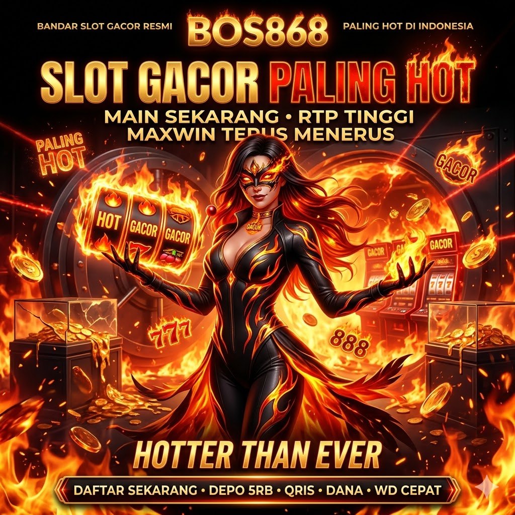 BOS868 Slot Gacor Paling Hot Deposit 5RB di Slot777 Slot888 Rekomendasi Google image 1